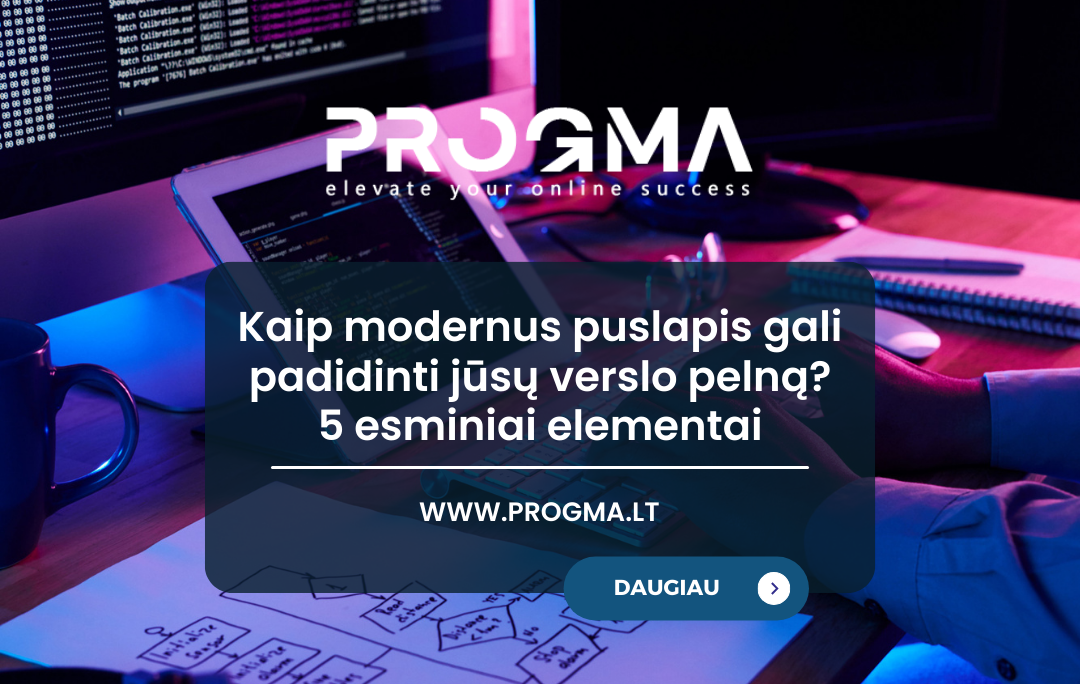 Kaip modernus puslapis gali padidinti jūsų verslo pelną? 5 esminiai elementai